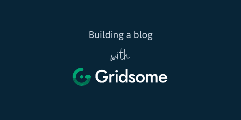 Building a blog with Gridsome
